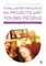 Evaluation Practice for Projects with Young People