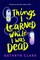 Things I Learned While I Was Dead