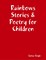 Rainbows Stories & Poetry for Children