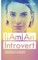 I Am an Introvert
