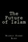 The Future of Islam