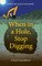 When in a Hole, Stop Digging