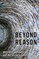 Beyond Reason