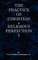 The Practice of Christian and Religious Perfection Vol I