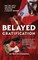 Belayed Gratification