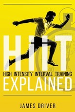 HIIT - High Intensity Interval Training Explained HIIT - High Intensity Interval Training Explained