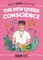 The New Queer Conscience