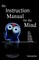 The Instruction Manual for the Mind