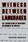 Witness Between Languages