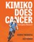 Kimiko Does Cancer