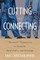 Cutting and Connecting