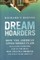 Dream Hoarders