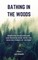 Bathing In The Woods