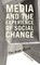 Media and the Experience of Social Change