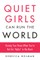 Quiet Girls Can Run the World