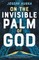 On the Invisible Palm of God