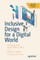 Inclusive Design for a Digital World
