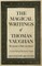 The Magical Writings of Thomas Vaughan (Eugenius Philatethes)
