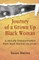 Journey of a Grown up Black Woman