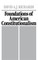 Foundations of American Constitutionalism