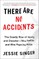 There Are No Accidents
