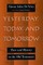 Yesterday, Today, and Tomorrow