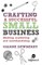 Crafting a Successful Small Business
