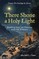 There Shone a Holy Light