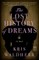 The Lost History of Dreams