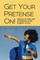 Get Your Pretense On!