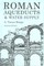 Roman Aqueducts and Water Supply