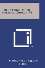 The Decline of the Medieval Church, V1 The Decline of the Medieval Church, V1
