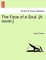 The Face of a Soul. [A Novel.]