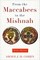 From the Maccabees to the Mishnah