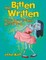 Bitten and Written
