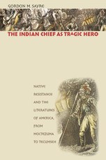 The Indian Chief as Tragic Hero The Indian Chief as Tragic Hero