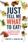 Just Tell Me What to Eat!
