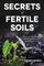 Secrets of Fertile Soils