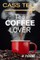 The Coffee Lover - a novel