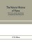 The natural history of plants, their forms, growth, reproduction, and distribution (Half-Volume IV)