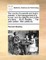 The Country Housewife and Lady's Director, in the Management of a House, and the Delights and Profits of a Farm. ... by R. Bradley, ... the Sixth Edition. with Additions.