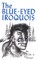 Blue Eyed Iroquois