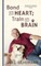 Bond With Your Heart; Train With Your Brain