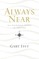 Always Near
