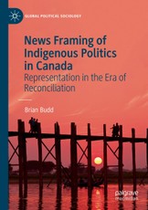 News Framing of Indigenous Politics in Canada