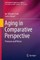Aging in Comparative Perspective