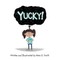Yucky!