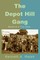 The Depot Hill Gang