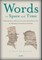 Words in Space and Time