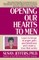 Opening Our Hearts to Men
